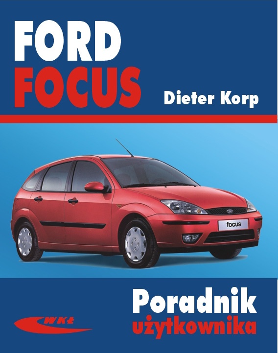 FORD FOCUS I (modele 19982004) Instrukcja obsługi